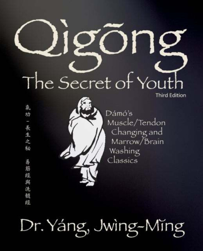 Qigong Secret of Youth av Dr. Jwing-Ming Yang