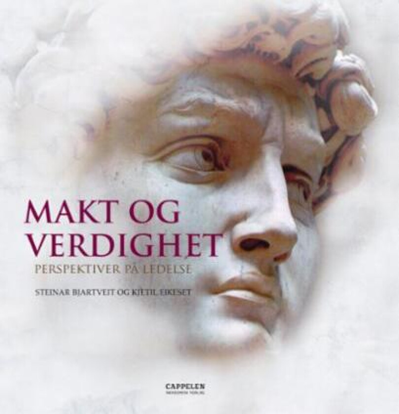 Makt og verdighet av Steinar Bjartveit, Kjetil Eikeset