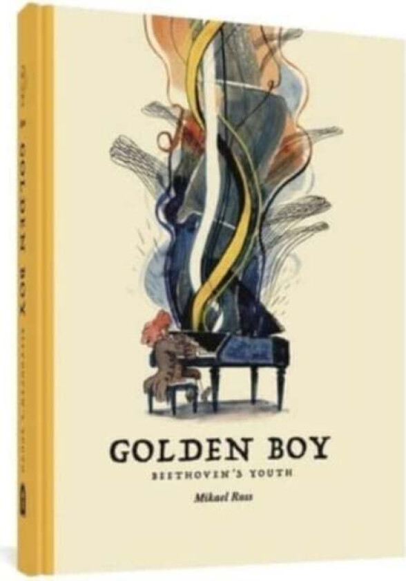 The Golden Boy: Beethoven's Adolescence av Mikael Ross