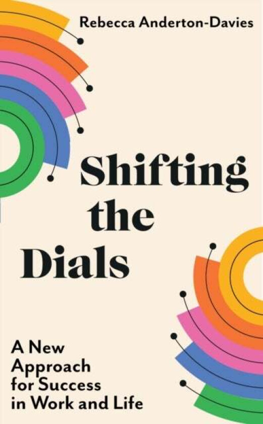 Shifting the Dials av Rebecca Anderton-Davies