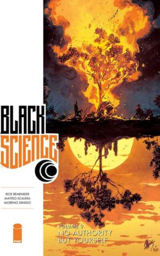Black Science Volume 9: No Authority But Yourself Av Rick Remender