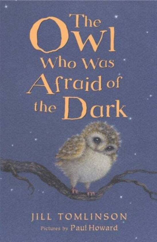 The Owl Who Was Afraid of the Dark av Jill Tomlinson