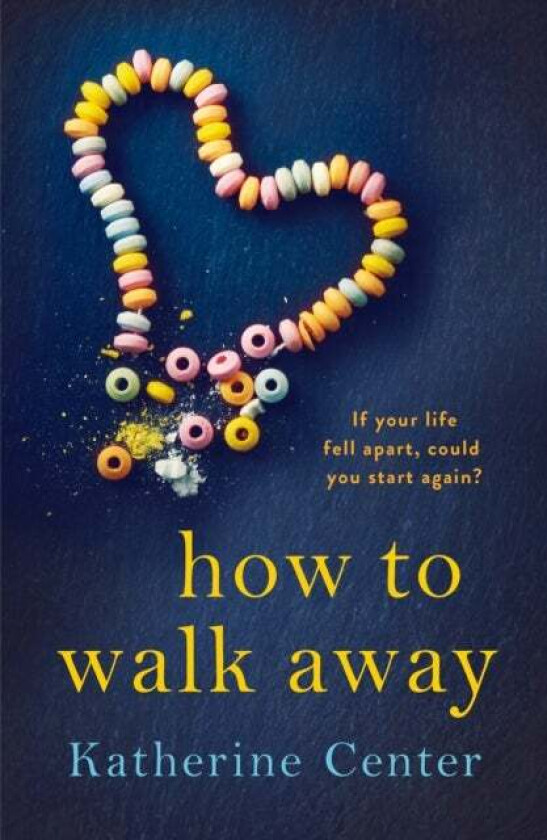 How to Walk Away av Katherine Center