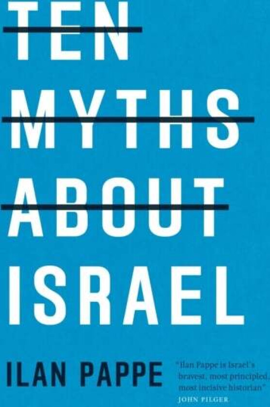 Ten myths about Israel av Ilan Pappe