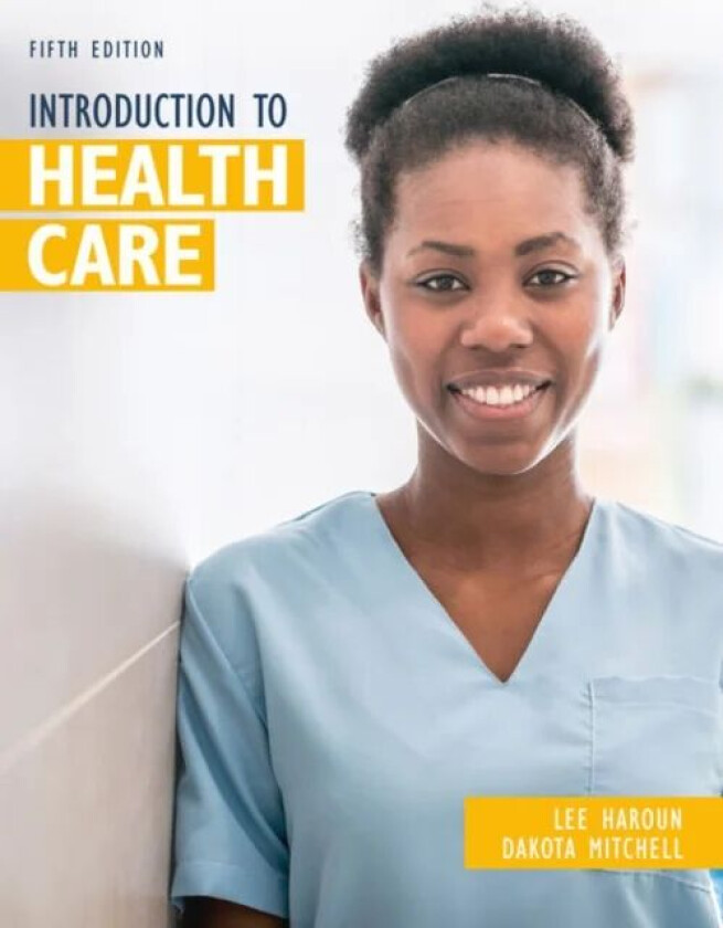 Introduction to Health Care av Dakota (Kaiser Permanente (retired)) Mitchell, Lee Haroun