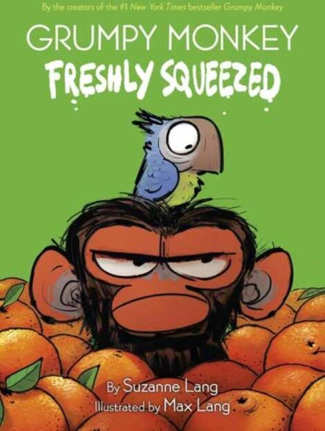 Grumpy Monkey Freshly Squeezed av Suzanne Lang, Max Lang