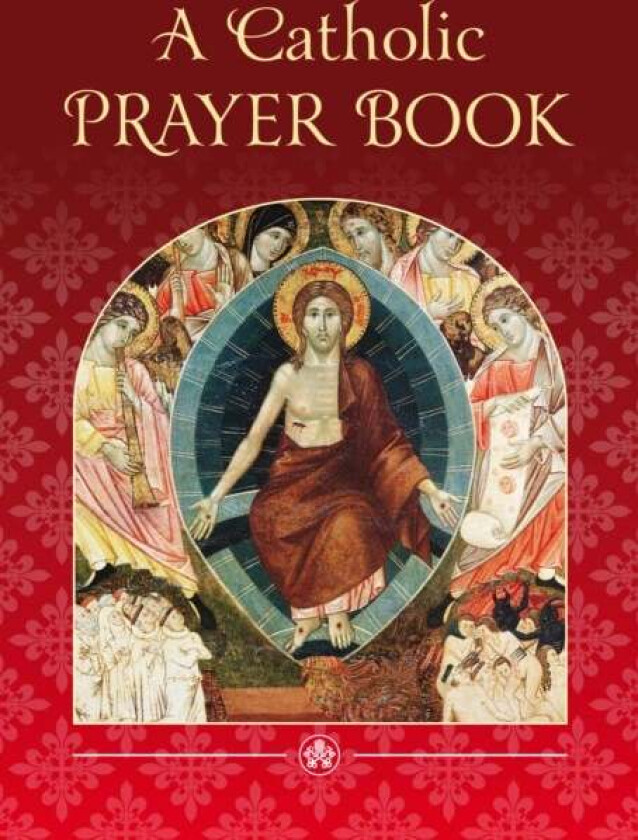A Catholic Prayer Book av Amette Ley, Catholic Truth Society