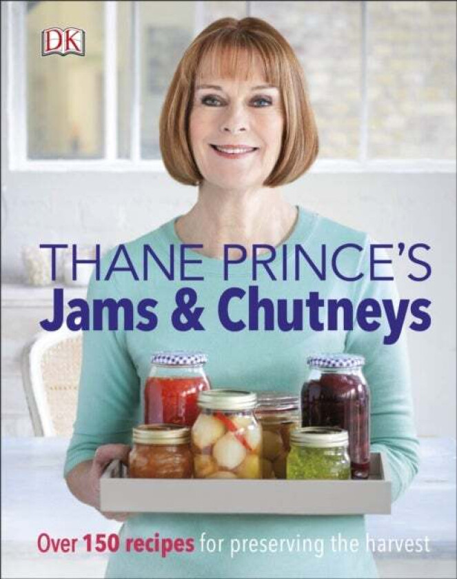 Thane Prince's Jams & Chutneys av Thane Prince