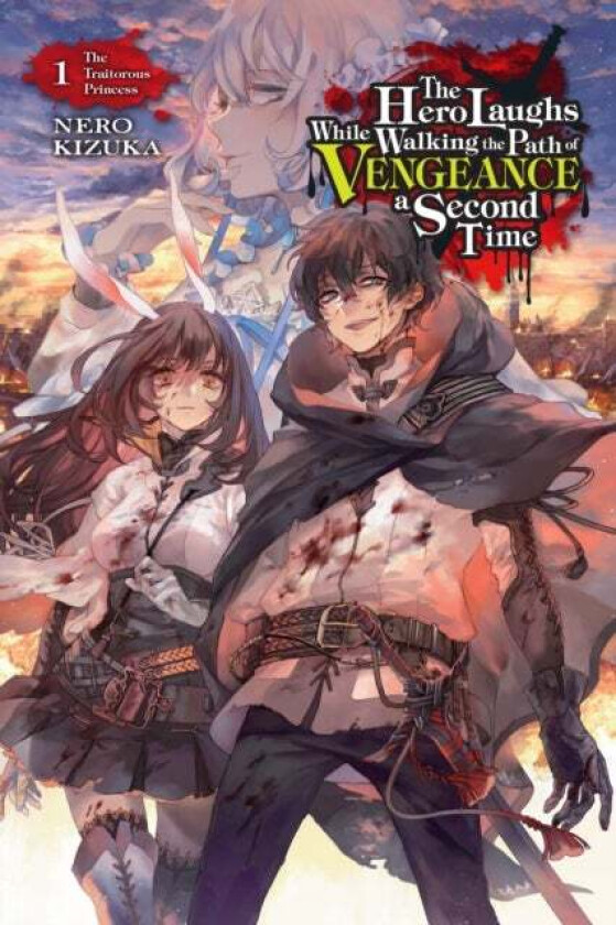 The Hero Laughs While Walking the Path of Vengeance of Vengence A Second Time, Vol. 1 (light novel) av Kizuka Nero