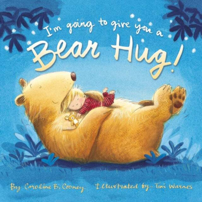 I'm Going to Give You a Bear Hug! av Caroline B. Cooney