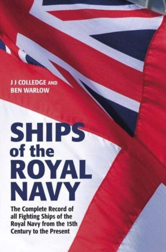 Ships of the Royal Navy av Ben Warlow, J J Colledge