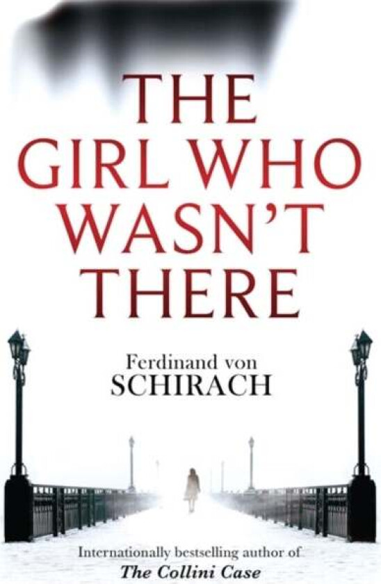 The Girl Who Wasn't There av Ferdinand von Schirach