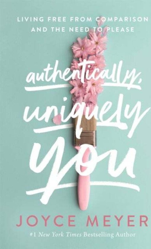 Authentically, Uniquely You av Joyce Meyer