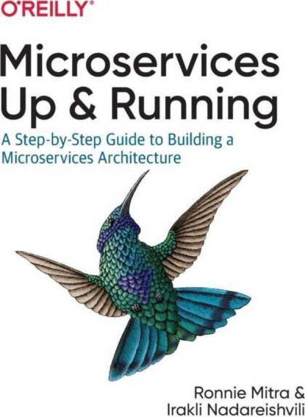 Microservices: Up and Running av Ronnie Mitra