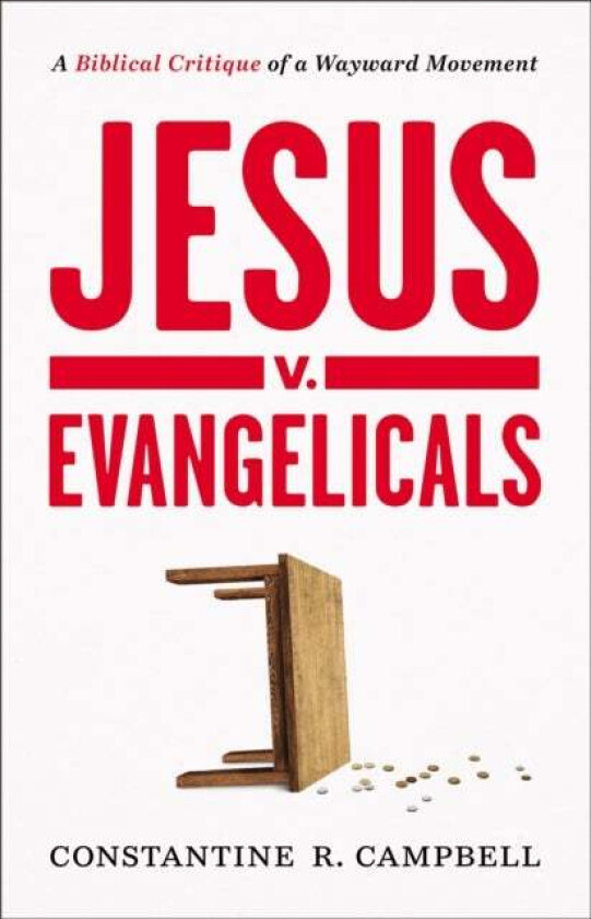 Jesus v. Evangelicals av Constantine R. Campbell