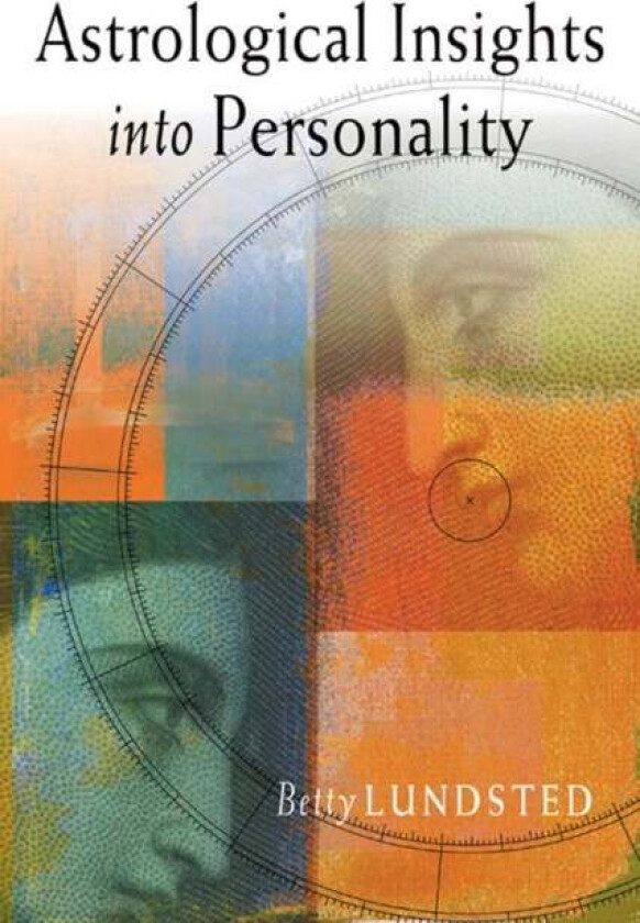 Astrological Insights Into Personality Av Betty Lundsted