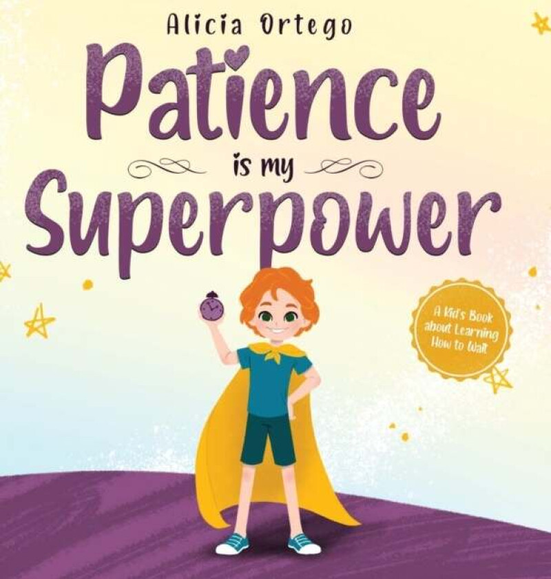 Patience is my Superpower av Alicia Ortego