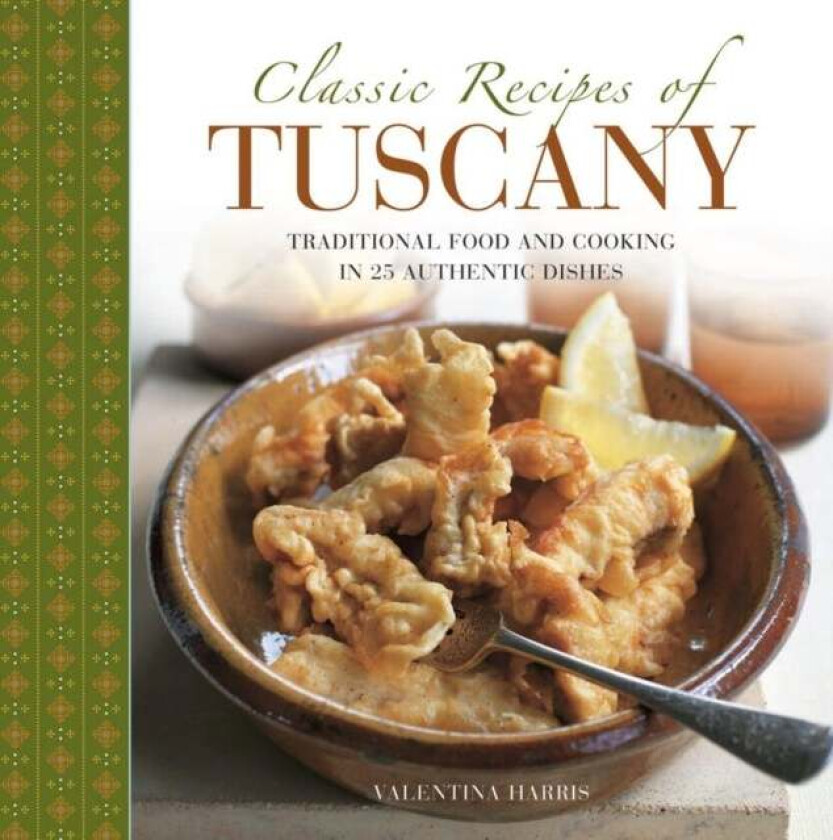 Classic Recipes of Tuscany av Harris Valentina