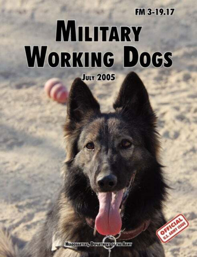 Military Working Dogs av U.S. Department of the Army, U.S. Army Military Police School, Army Training and Doctrine Command