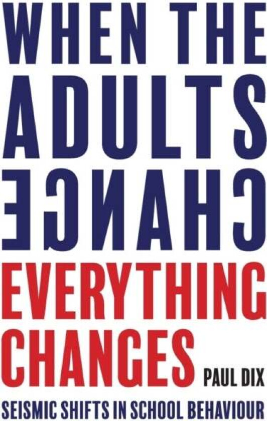 When the Adults Change, Everything Changes av Paul Dix