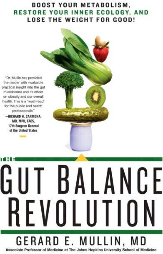 The Gut Balance Revolution av Gerard E. Mullin