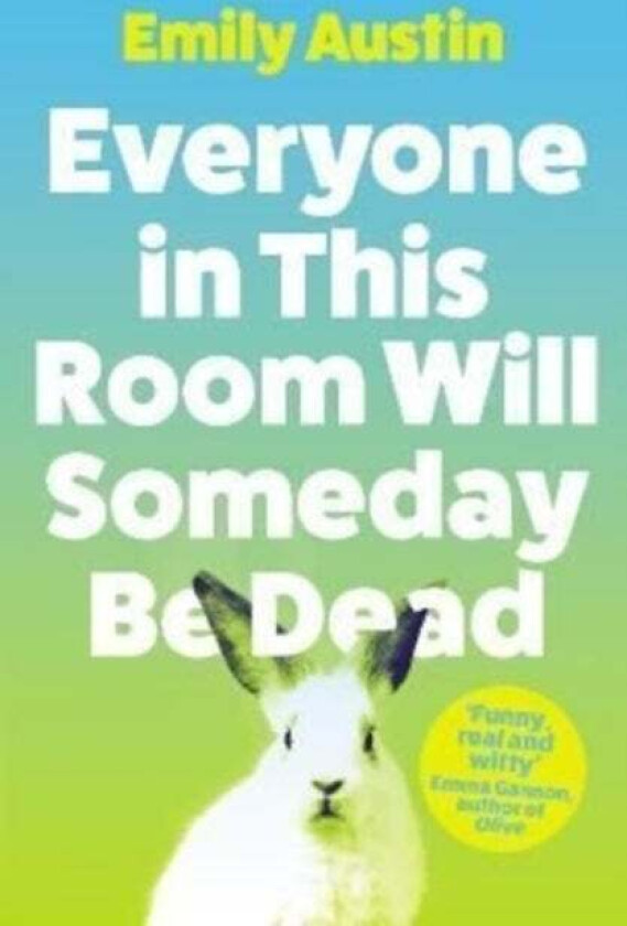 Everyone in This Room Will Someday Be Dead av Emily Austin