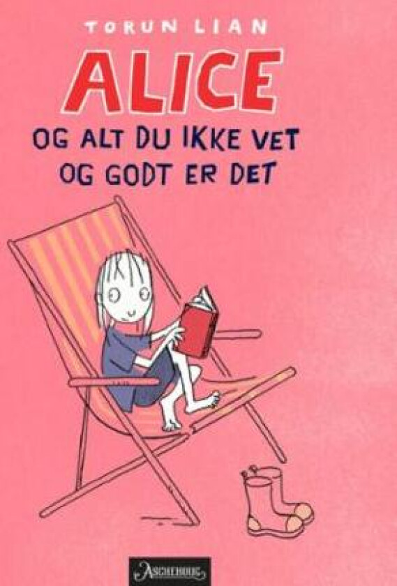 Alice og alt du ikke vet og godt er det av Torun Lian