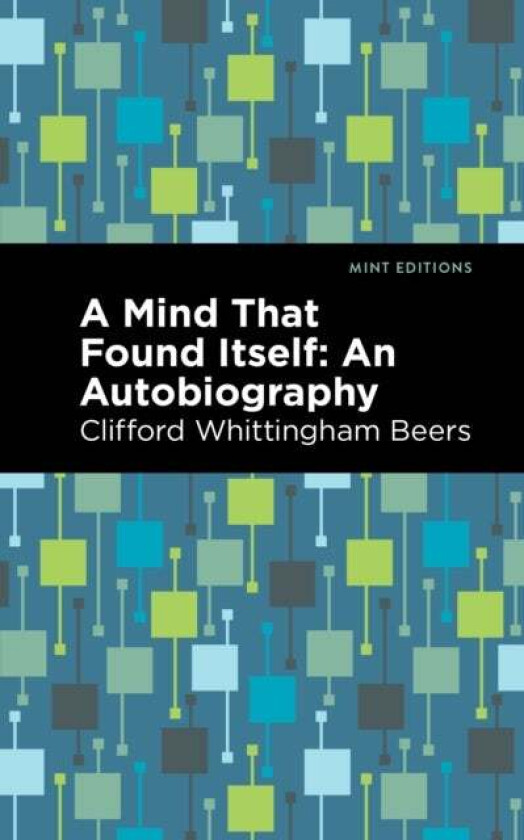 A Mind That Found Itself av Clifford Whittingham Beers
