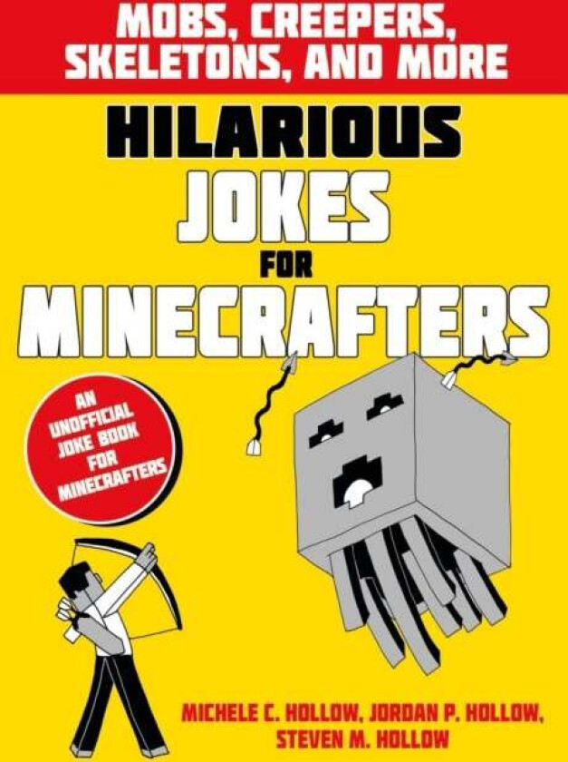 Hilarious Jokes for Minecrafters: Mobs, creepers, skeletons, and more