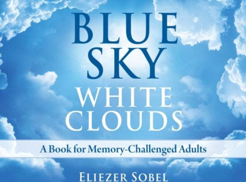 Blue Sky, White Clouds av Eliezer (Eliezer Sobel) Sobel