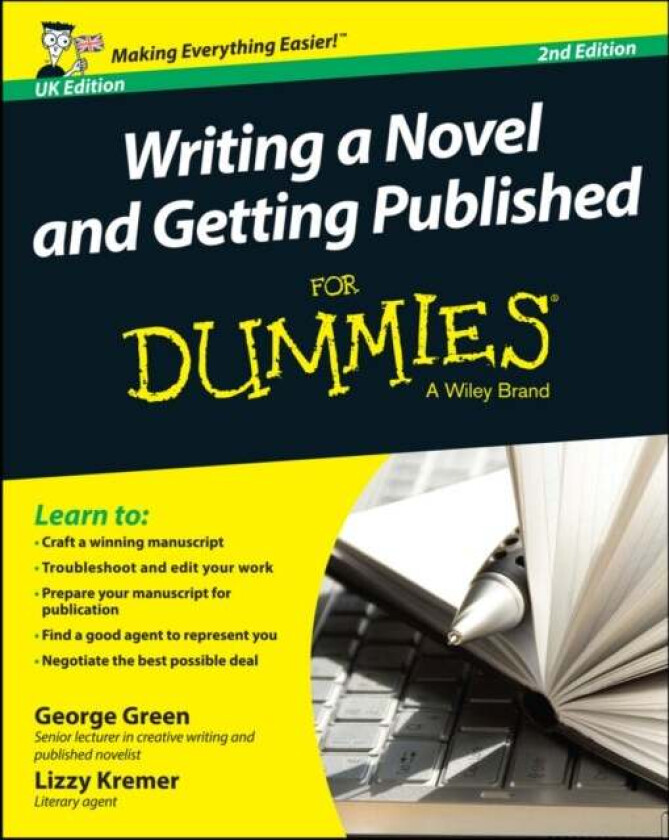 Writing a Novel and Getting Published For Dummies UK av George Green, Lizzy E. Kremer