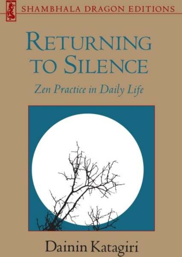 Returning to Silence av Dainin Katagiri