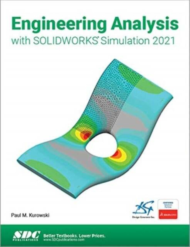Engineering Analysis with SOLIDWORKS Simulation 2021 av Paul Kurowski