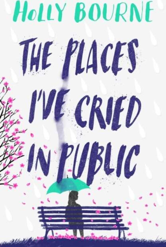 The Places I've Cried in Public av Holly Bourne