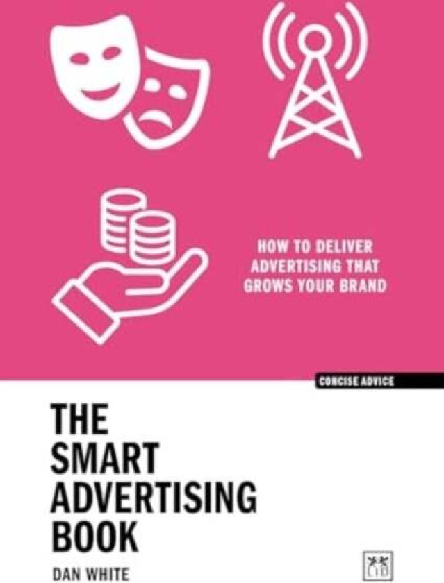 The Smart Advertising Book Av Dan White
