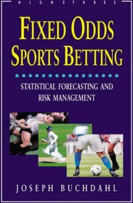 Fixed Odds Sports Betting av Joseph Buchdahl
