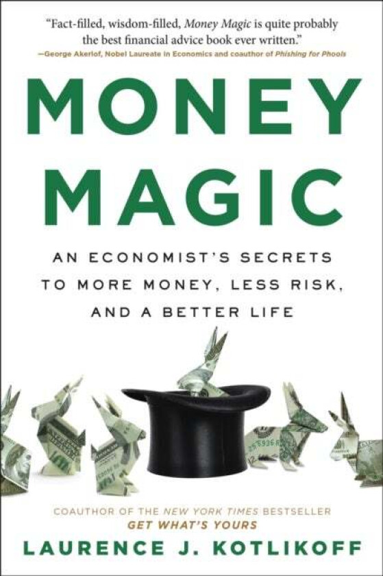 Money Magic av Laurence J Kotlikoff