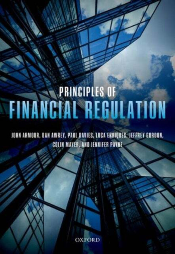 Principles of Financial Regulation av John (Hogan Lovells Professor of Law and F Armour