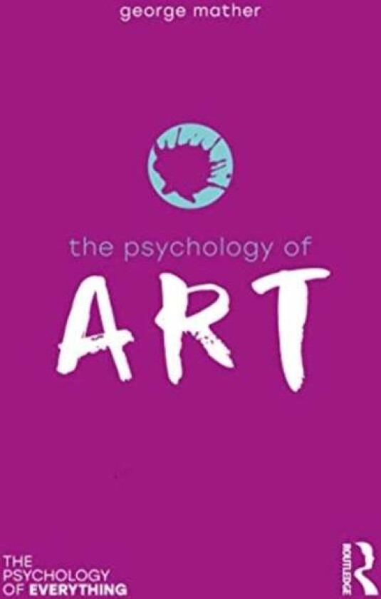 The Psychology of Art av George Mather