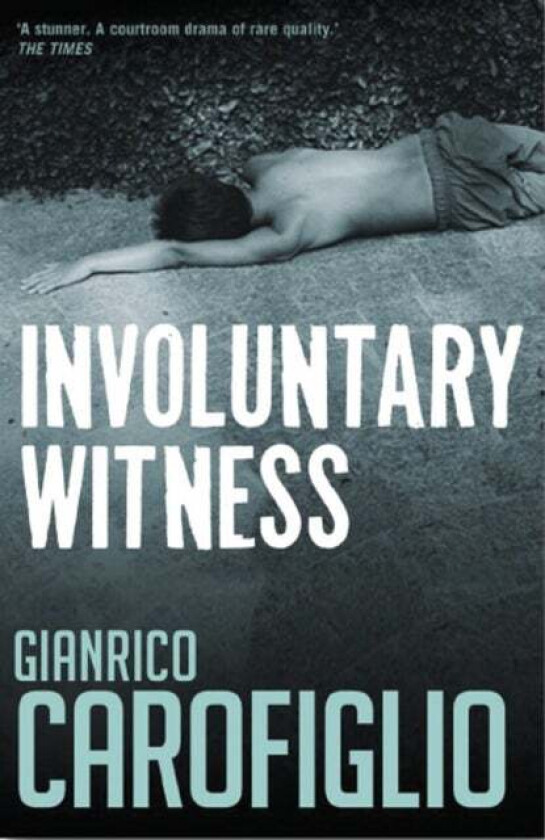 Involuntary Witness av Gianrico Carofiglio