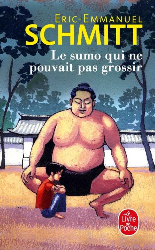 Le sumo qui ne pouvait pas grossir av Eric-Emmanuel Schmitt