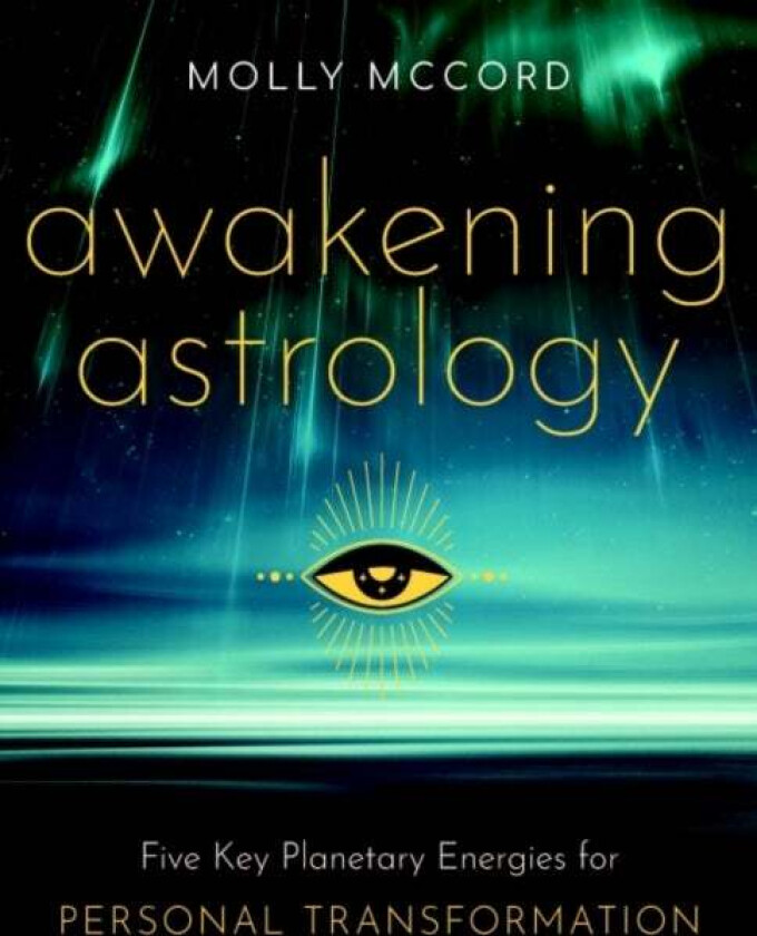 Awakening Astrology av Molly (Molly McCord) McCord