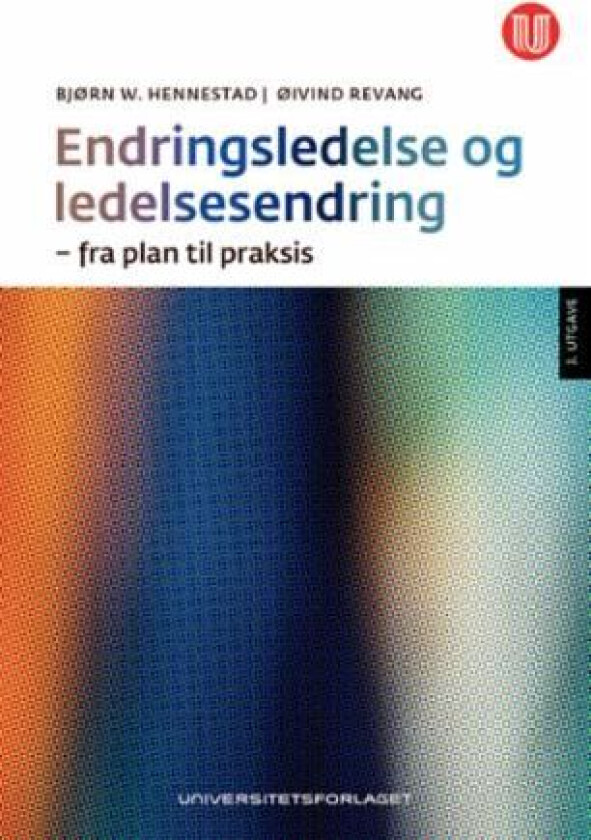 Endringsledelse og ledelsesendring av Bjørn W. Hennestad, Øivind Revang
