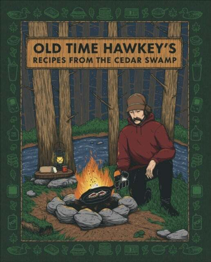 Old Time Hawkey's Recipes from the Cedar Swamp av Old Time Hawkey