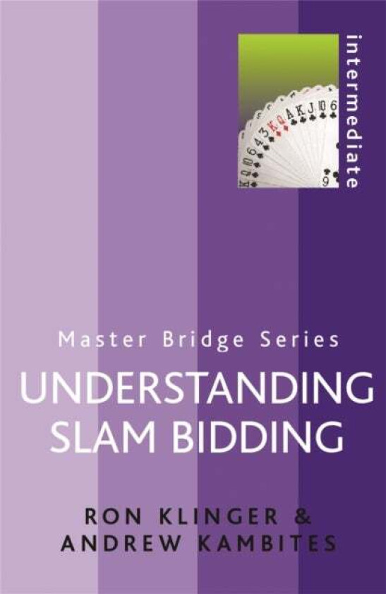 Understanding Slam Bidding av Ron Klinger, Andrew Kambites