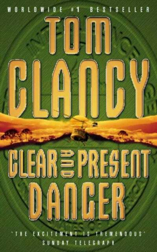 Clear and Present Danger av Tom Clancy