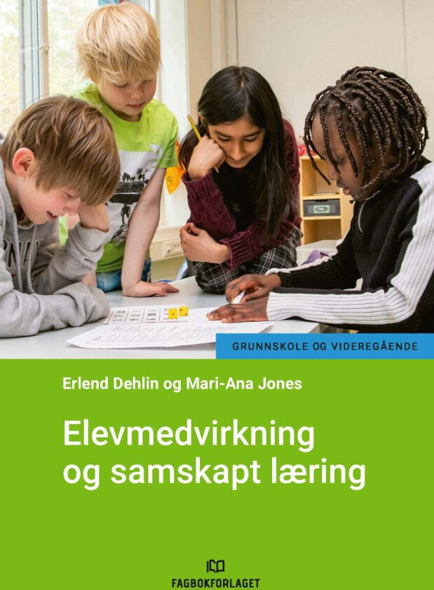 Elevmedvirkning og samskapt læring av Erlend Dehlin, Mari-Ana Jones