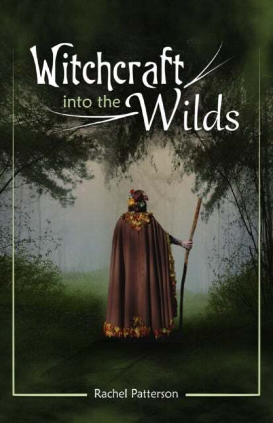 Witchcraft...into the wilds av Rachel Patterson