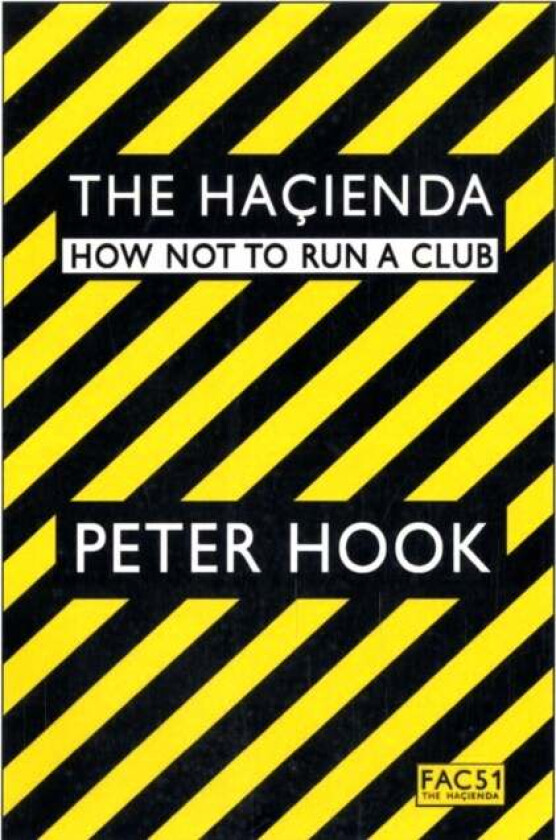 The Hacienda av Peter Hook