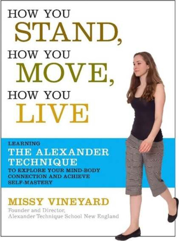 How You Stand, How You Move, How You Live av Missy Vineyard